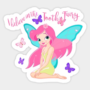 I believe in the tooth fairy Sticker